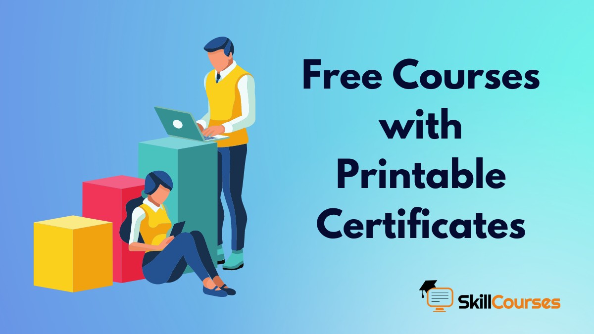 25 Free Online Courses with Printable Certificates (August 2022)